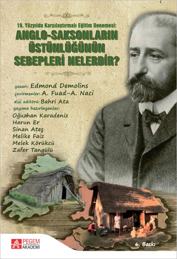 19.Yüzyılda Karşılaştırılmalı Eğitim Denemesi: Anglo-Saksonların Üstünlüğünün Sebepleri Nelerdir? – Edmonds Demolins – Pegem Akademi Yayıncılık kitap kapağı