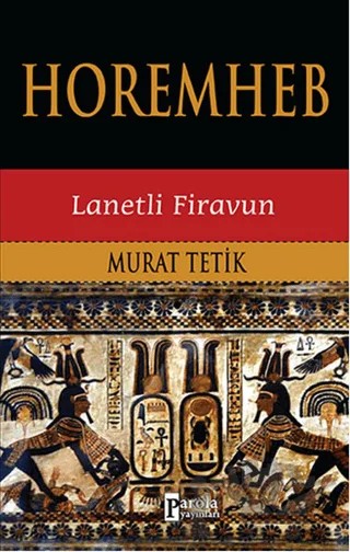 Horemheb – Murat Tetik – Parola Yayınları kitap kapağı