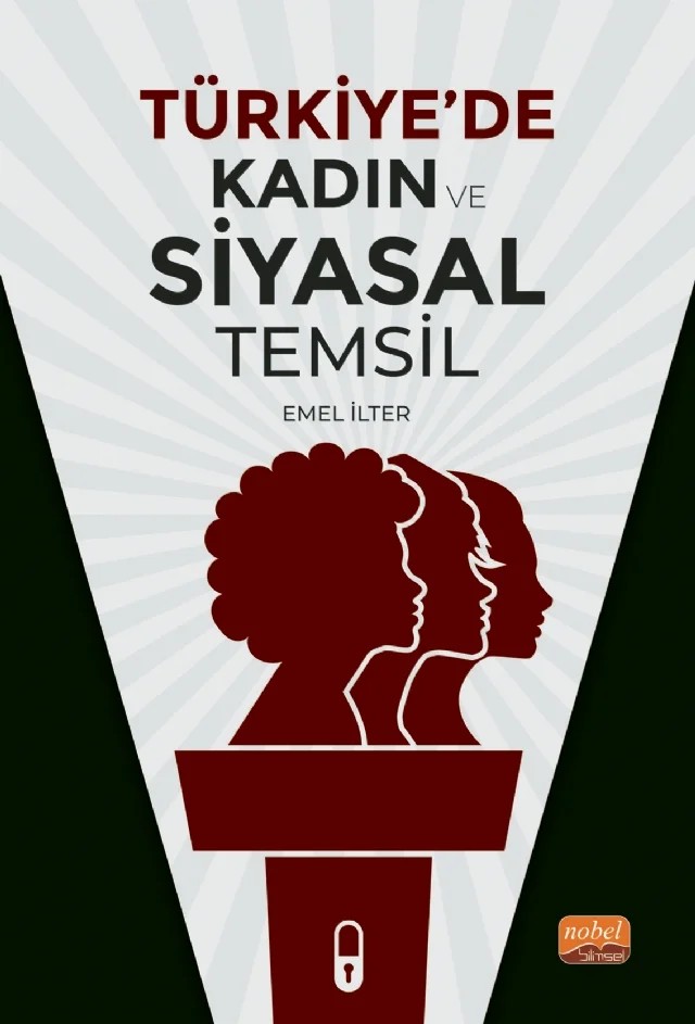 Türkiye'de Kadın ve Siyasal Temsil – Emel İlter – Nobel Bilimsel Eserler kitap kapağı