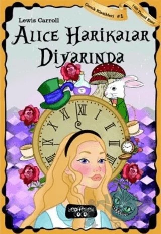 Alice Harikalar Diyarında – Lewis Carroll – Yediveren Çocuk kitap kapağı