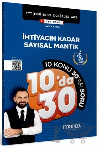 TYT MSÜ KPSS DGS ALES AGS Yektugmat İhtiyacın Kadar Sayısal Mantık 10 Konu 30'ar Soru Bankası Çözümlü – Yasin Kara – Marka Yayınları kitap kapağı