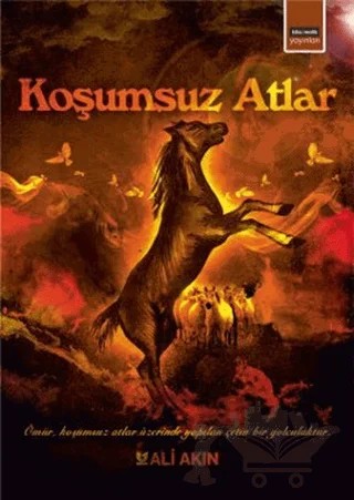 Koşumsuz Atlar – Ali Akın – Eğitim Yayınevi kitap kapağı
