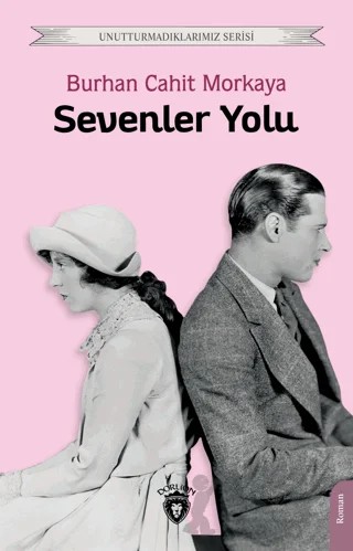 Sevenler Yolu – Burhan Cahit Morkaya – Dorlion Yayınları kitap kapağı