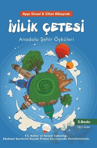 İyilik Çetesi – Ayşe Ünsal, Cihat Albayrak – Serencam Çocuk kitap kapağı