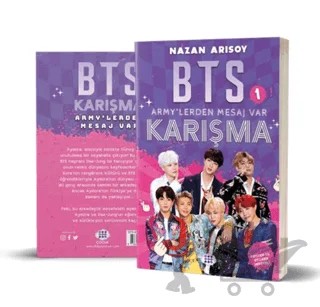 BTS-1- ARMY'lerden Mesaj Var "Karışma" – Nazan Arısoy – Dokuz Çocuk kitap kapağı