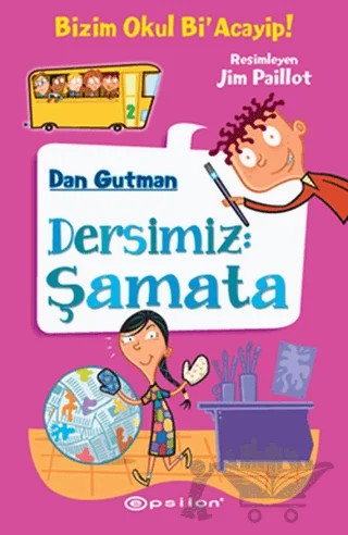Dersimiz Şamata – Dan Gutman – Epsilon Yayınevi kitap kapağı