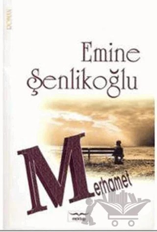 Merhamet – Emine Şenlikoğlu – Mektup Yayınları kitap kapağı