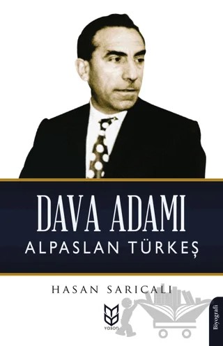Dava Adamı Alparslan Türkeş – Hasan Sarıcalı – Yason Yayıncılık kitap kapağı