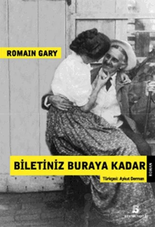 Biletiniz Buraya Kadar – Romain Gary – Agora Kitaplığı kitap kapağı