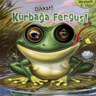 Dikkat Kurbağa Fergus – Kolektif – Koleksiyon Yayıncılık kitap kapağı