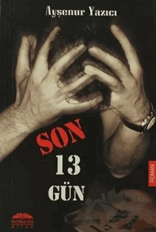 Son 13 Gün – Ayşenur Yazıcı – Nemesis Kitap kitap kapağı