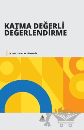 Katma Değerli Değerlendirme – Meltem Acar Güvendir – Asos Yayınları kitap kapağı