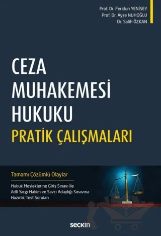Ceza Muhakemesi Hukuku Pratik Çalışmaları – Feridun Yenisey, Ayşe Nuhoğlu, Salih Özkan – Seçkin Yayıncılık kitap kapağı