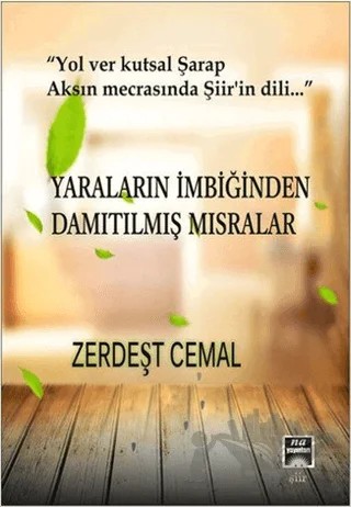 Yaraların İmbiğinden Damıtılmış Mısralar – Zerdeşt Cemal – Na Yayınları kitap kapağı