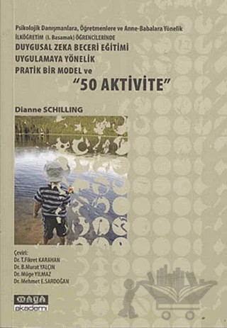 Duygusal Zeka Beceri Eğitimi Uygulamaya Yönelik Pratik Bir Model ve 50 Aktivite – Dianne Schilling – Maya Akademi Yayınları kitap kapağı