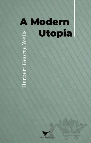 A Modern Utopia – Herbert George Wells – Günce Yayınları kitap kapağı