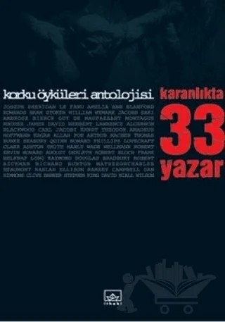Karanlıkta 33 Yazar Korku Öyküleri Antolojisi Tek Cilt Özel Basım – Derleme – İthaki Yayınları kitap kapağı
