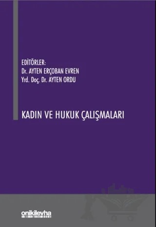 Kadın ve Hukuk Çalışmaları – Ayten Erçoban Evren, Ayten Ordu – On İki Levha Yayınları kitap kapağı