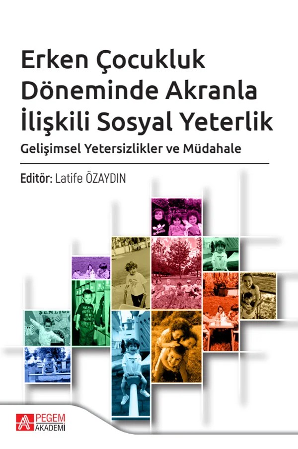 Erken Çocukluk Döneminde Akranla İlişkili Sosyal Yeterlik Gelişimsel Yetersizlikler ve Müdahale – Pegem Akademi Yayıncılık kitap kapağı