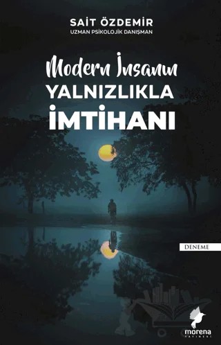 Modern İnsanın Yalnızlıkla İmtihanı – Sait Özdemir – Morena Yayınevi kitap kapağı