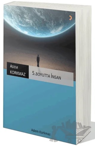 5. Boyutta İnsan – Adem Korkmaz – Cinius Yayınları kitap kapağı