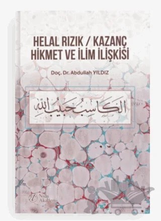 Helal Rızık / Kazanç Hikmet ve İlim İlişkisi – Abdullah Yıldız – Nida Akademi kitap kapağı
