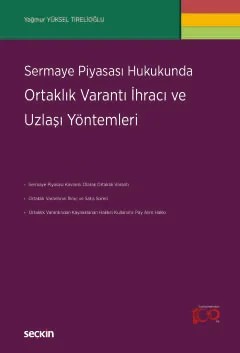 Sermaye Piyasası Hukukunda Ortaklık Varantı İhracı ve Uzlaşı Yöntemleri – Yağmur Yüksel Tirelioğlu – Seçkin Yayıncılık kitap kapağı