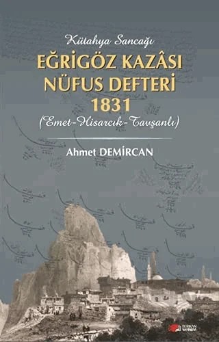 Kütahya Sancağı Eğriöz Kazası Nüfus Defteri 1831 – Ahmet Demircan – Berikan Yayınevi kitap kapağı