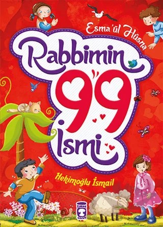 Esma'ül Hüsna Rabbimin 99 İsmi – Hekimoğlu İsmail – Timaş Gülce Çocuk kitap kapağı