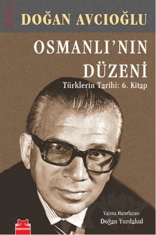 Osmanlı’nın Düzeni - Türklerin Tarihi: 6. Kitap – Doğan Avcıoğlu – Kırmızı Kedi Yayınevi kitap kapağı