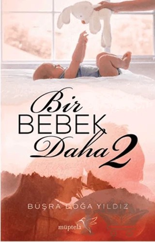 Bir Bebek Daha 2 – Büşra Doğa Yıldız – Müptela Yayınları kitap kapağı