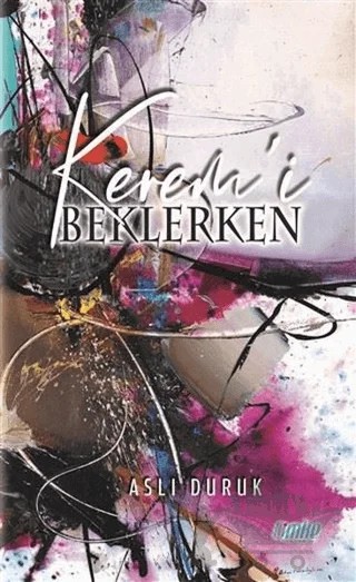 Kerem’i Beklerken – Aslı Duruk – Çimke Yayınevi kitap kapağı