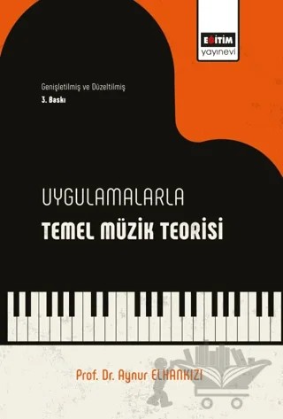 Uygulamalı Temel Müzik Bilgileri – Aynur Elhankızı – Eğitim Yayınevi - Ders Kitapları kitap kapağı