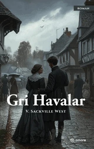 Gri Havalar – V. Sackville West – Amore Yayınevi kitap kapağı