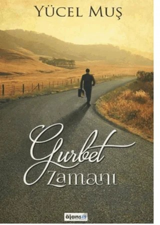 Gurbet Zamanı – Yücel Muş – AjanSis Yayıncılık kitap kapağı
