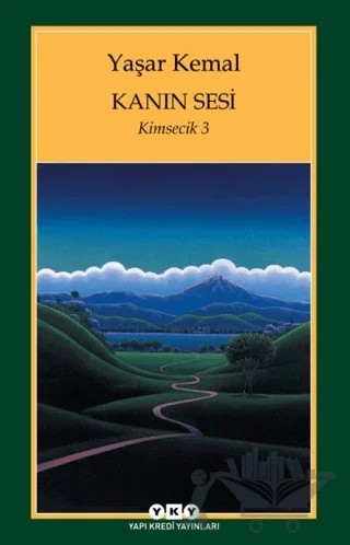 Kanın Sesi Kimsecik - 3 – Yaşar Kemal – Yapı Kredi Yayınları kitap kapağı
