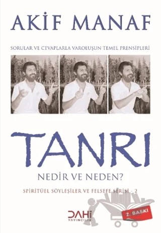 Tanrı Nedir ve Neden? - Spiritüel Söyleşiler ve Felsefe Serisi 2 – Akif Manaf – Dahi Yayıncılık kitap kapağı