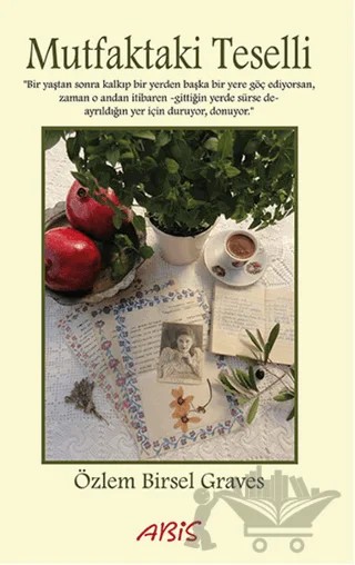 Mutfaktaki Teselli – Özlem Birsel Graves – Abis Yayıncılık kitap kapağı