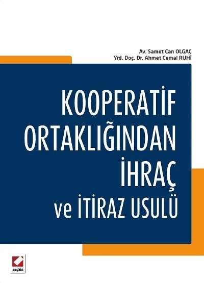 Kooperatif Ortaklığından İhraç ve İtiraz Usulü – Samet Can Olgaç, Ahmet Cemal Ruhi – Seçkin Yayıncılık kitap kapağı