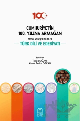 Cumhuriyet'in 100. Yılına Armağan Sosyal ve Beşeri Bilimler Türk Dili ve Edebiyatı – Kolektif – Necmettin Erbakan Üniversitesi Yayınları kitap kapağı