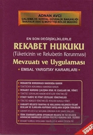 Rekabet Hukuku (Tüketicinin ve Rekabetin Korunması) Mevzuatı ve Uygulaması – Adnan Avcı – Alfa Yayınları - Ders Kitapları kitap kapağı
