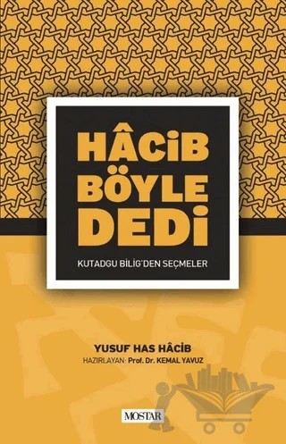 Hacib Böyle Dedi – Yusuf Has Hacib – Mostar Yayınları kitap kapağı