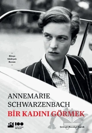Bir Kadını Görmek – Annemarie Schwarzenbach – Doğan Kitap kitap kapağı