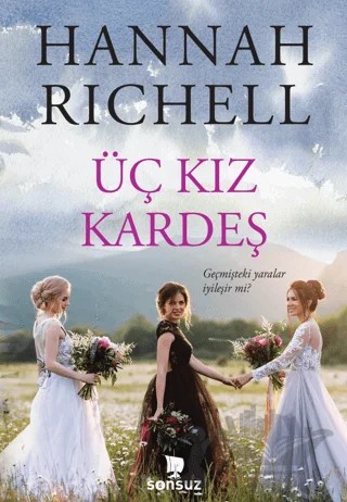 Üç Kız Kardeş – Hannah Richell – Sonsuz Kitap Yayınları kitap kapağı