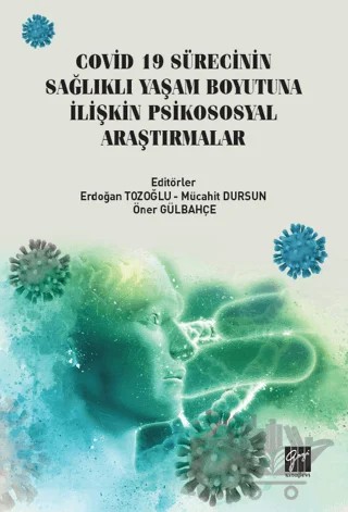 Covid 19 Sürecinin Sağlıklı Yaşam Boyutuna İlişkin Psikososyal Araştırmalar – Kolektif – Gazi Kitabevi kitap kapağı