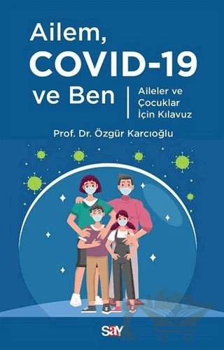 Ailem Covid-19 ve Ben – Özgür Karcıoğlu – Say Yayınları kitap kapağı