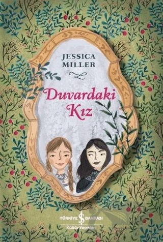 Duvadaki Kız – Jessica Miller – İş Bankası Kültür Yayınları kitap kapağı