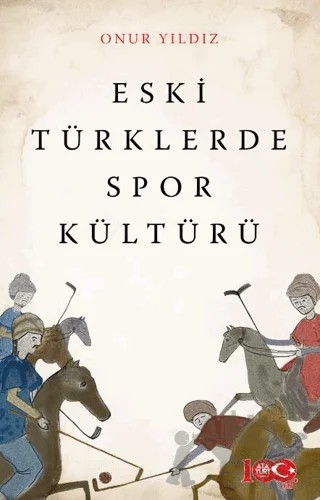 Eski Türklerde Spor Kültürü – Onur Yıldız – Atayurt Yayınevi kitap kapağı