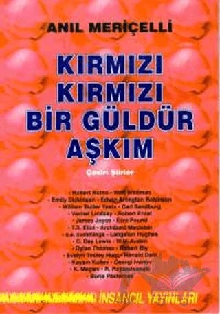 Kırmızı Kırmızı Bir Güldür Aşkım Çeviri Şiirler – Anıl Meriçelli – İnsancıl Yayınları kitap kapağı
