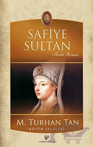 Safiye Sultan – M. Turhan Tan – Çağrı Yayınları kitap kapağı
